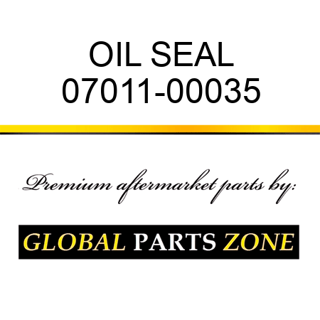 OIL SEAL 07011-00035