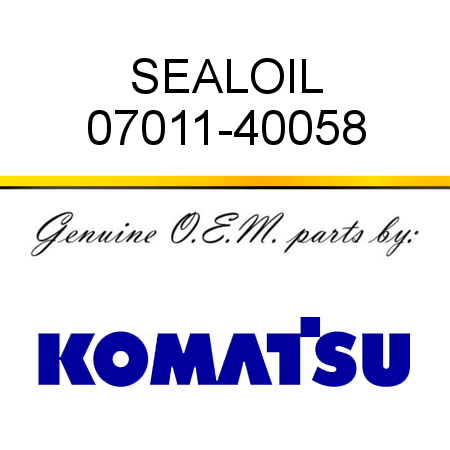 SEAL,OIL 07011-40058