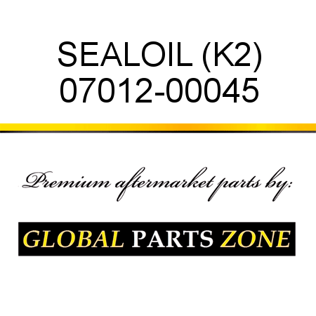 SEAL,OIL (K2) 07012-00045