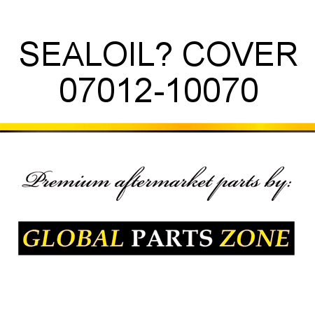 SEAL,OIL? COVER 07012-10070