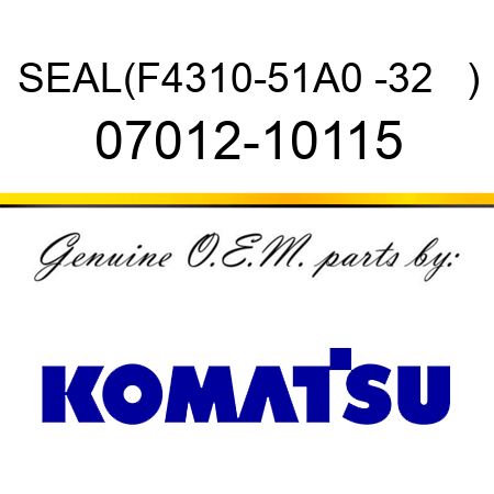 SEAL,(F4310-51A0 -32   ) 07012-10115
