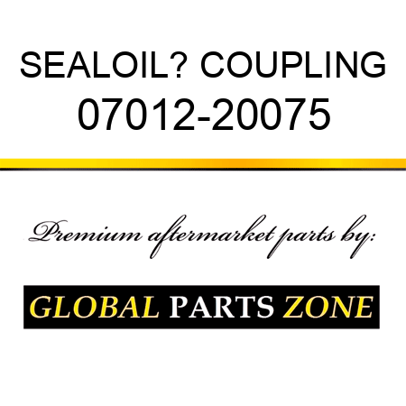 SEAL,OIL? COUPLING 07012-20075