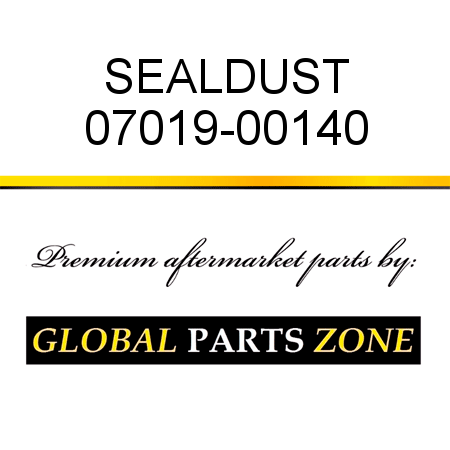 SEAL,DUST 07019-00140