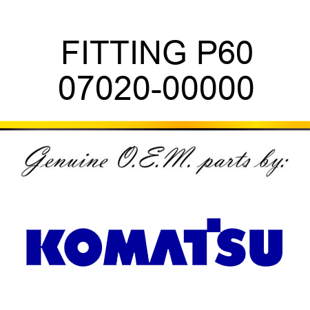 FITTING P60 07020-00000