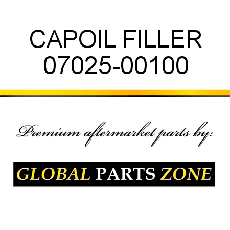 CAP,OIL FILLER 07025-00100