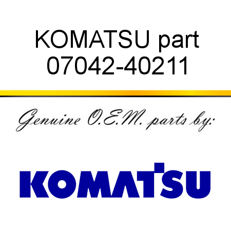 KOMATSU part 07042-40211