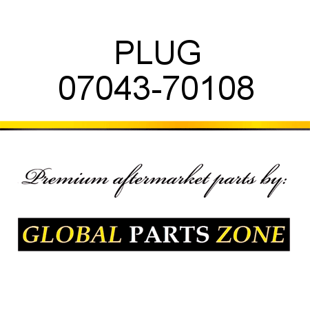 PLUG 07043-70108