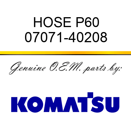 HOSE P60 07071-40208
