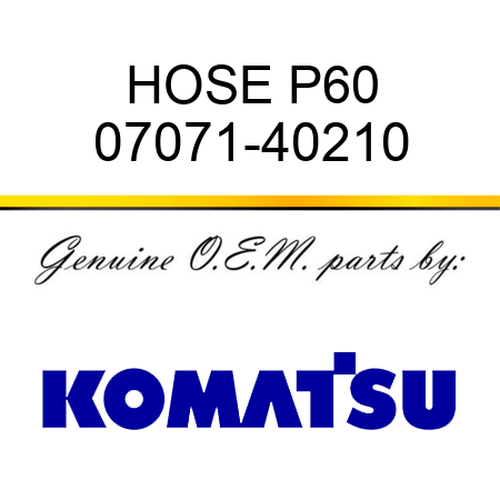 HOSE P60 07071-40210