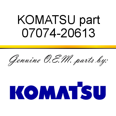 KOMATSU part 07074-20613
