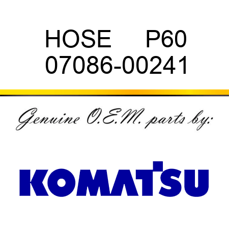 HOSE     P60 07086-00241