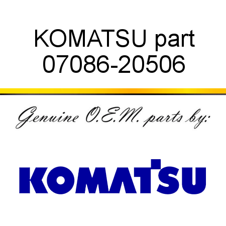 KOMATSU part 07086-20506