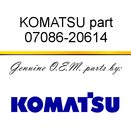 KOMATSU part 07086-20614