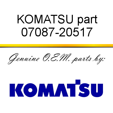 KOMATSU part 07087-20517