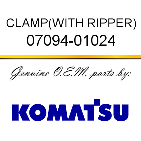 CLAMP,(WITH RIPPER) 07094-01024