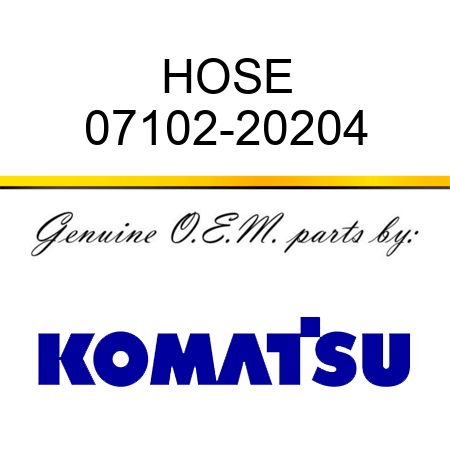 HOSE 07102-20204