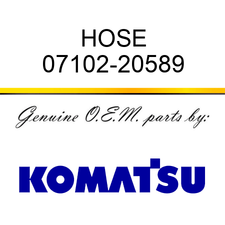 HOSE 07102-20589