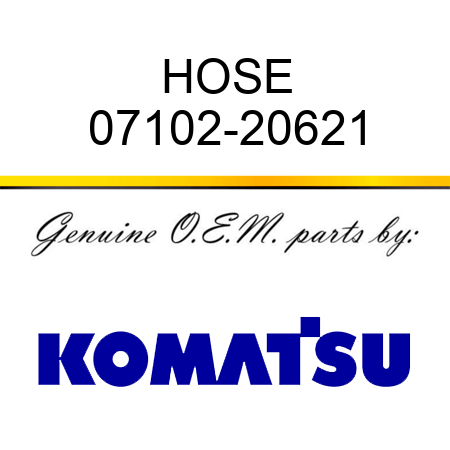 HOSE 07102-20621