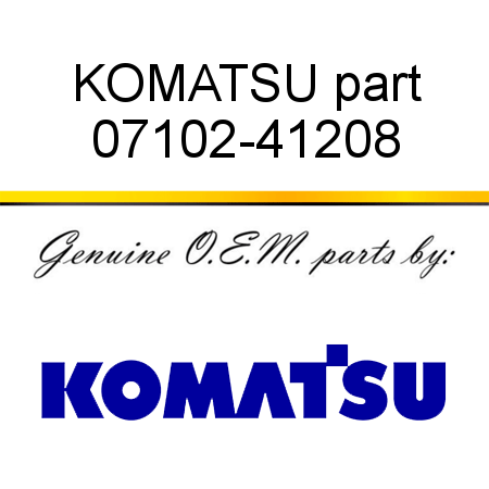 KOMATSU part 07102-41208