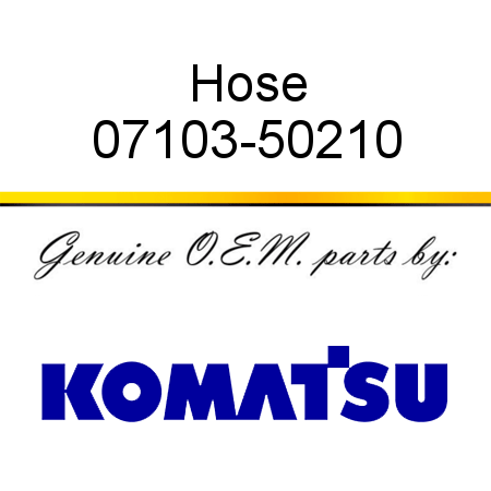 Hose 07103-50210