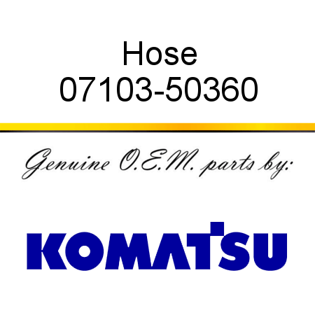 Hose 07103-50360