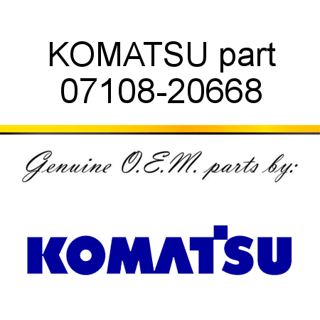 KOMATSU part 07108-20668