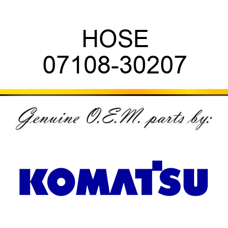 HOSE 07108-30207