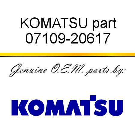 KOMATSU part 07109-20617