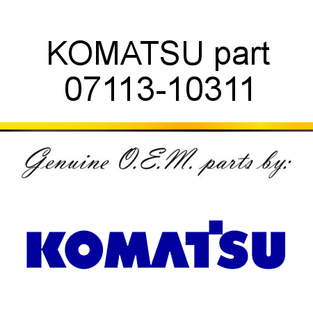 KOMATSU part 07113-10311