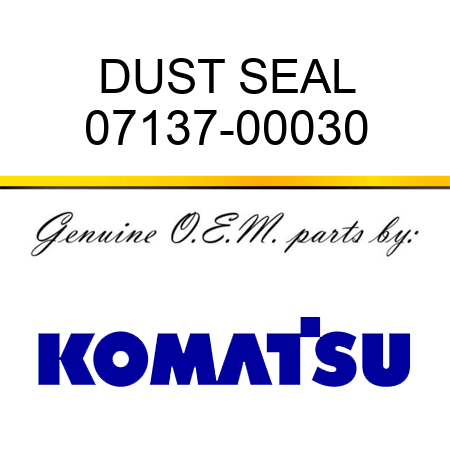 DUST SEAL 07137-00030