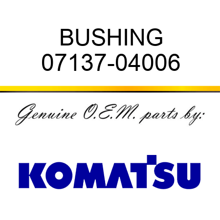 BUSHING 07137-04006