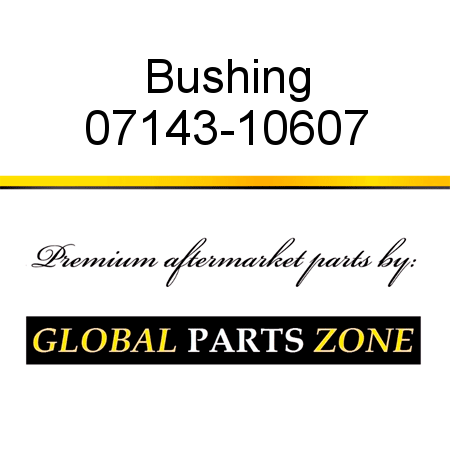 Bushing 07143-10607