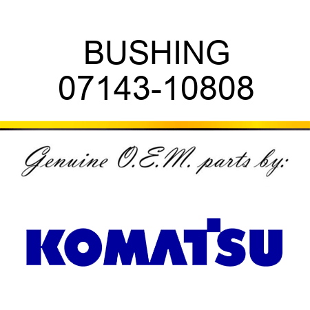 BUSHING 07143-10808