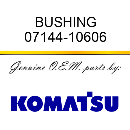 BUSHING 07144-10606