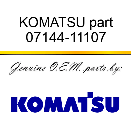 KOMATSU part 07144-11107