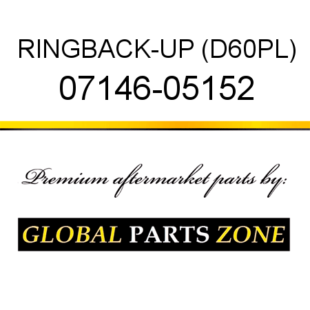 RING,BACK-UP (D60PL) 07146-05152
