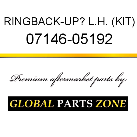 RING,BACK-UP? L.H. (KIT) 07146-05192