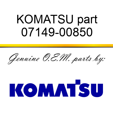 KOMATSU part 07149-00850