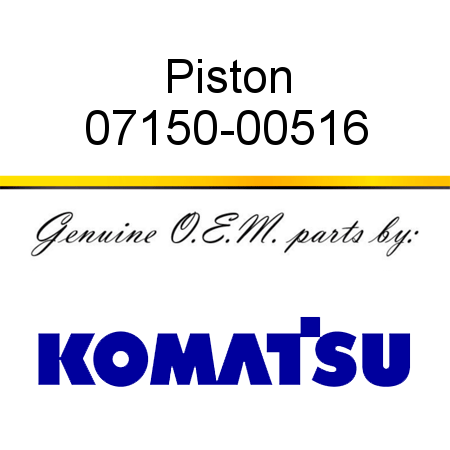 Piston 07150-00516