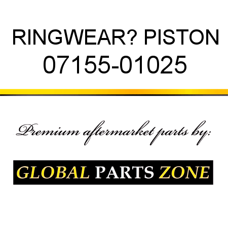 RING,WEAR? PISTON 07155-01025