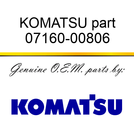 KOMATSU part 07160-00806