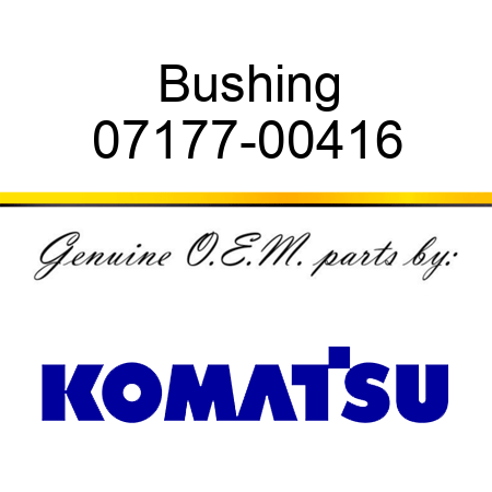 Bushing 07177-00416