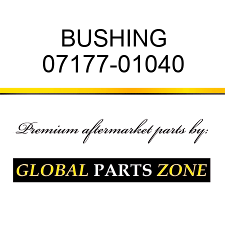 BUSHING 07177-01040