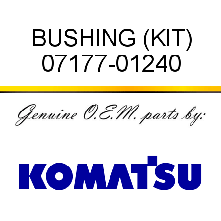BUSHING (KIT) 07177-01240