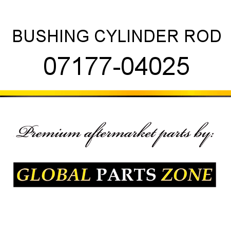 BUSHING, CYLINDER ROD 07177-04025