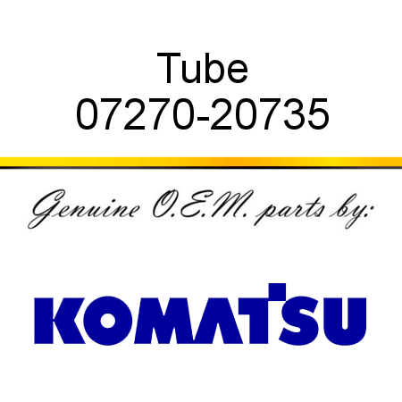 Tube 07270-20735