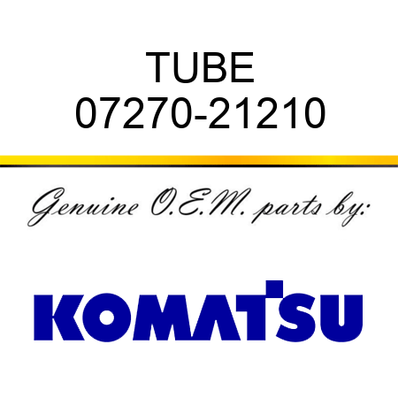 TUBE 07270-21210