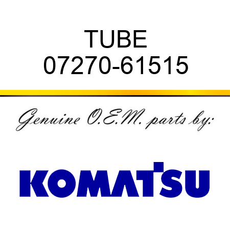 TUBE 07270-61515