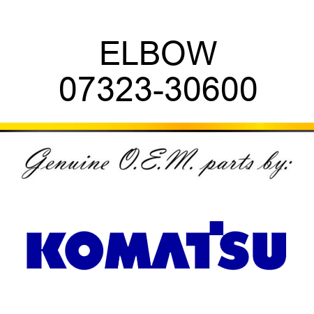 ELBOW 07323-30600