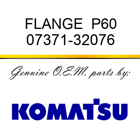 FLANGE  P60 07371-32076